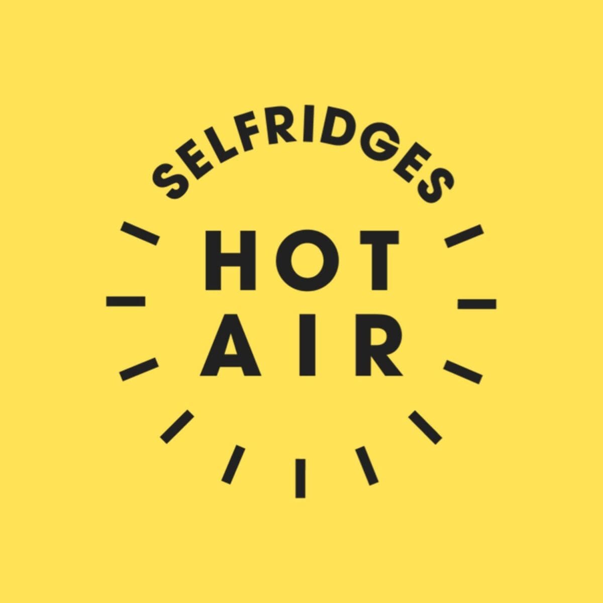 Selfridges Hot Air podcast