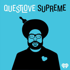 Questlove Supreme podcast