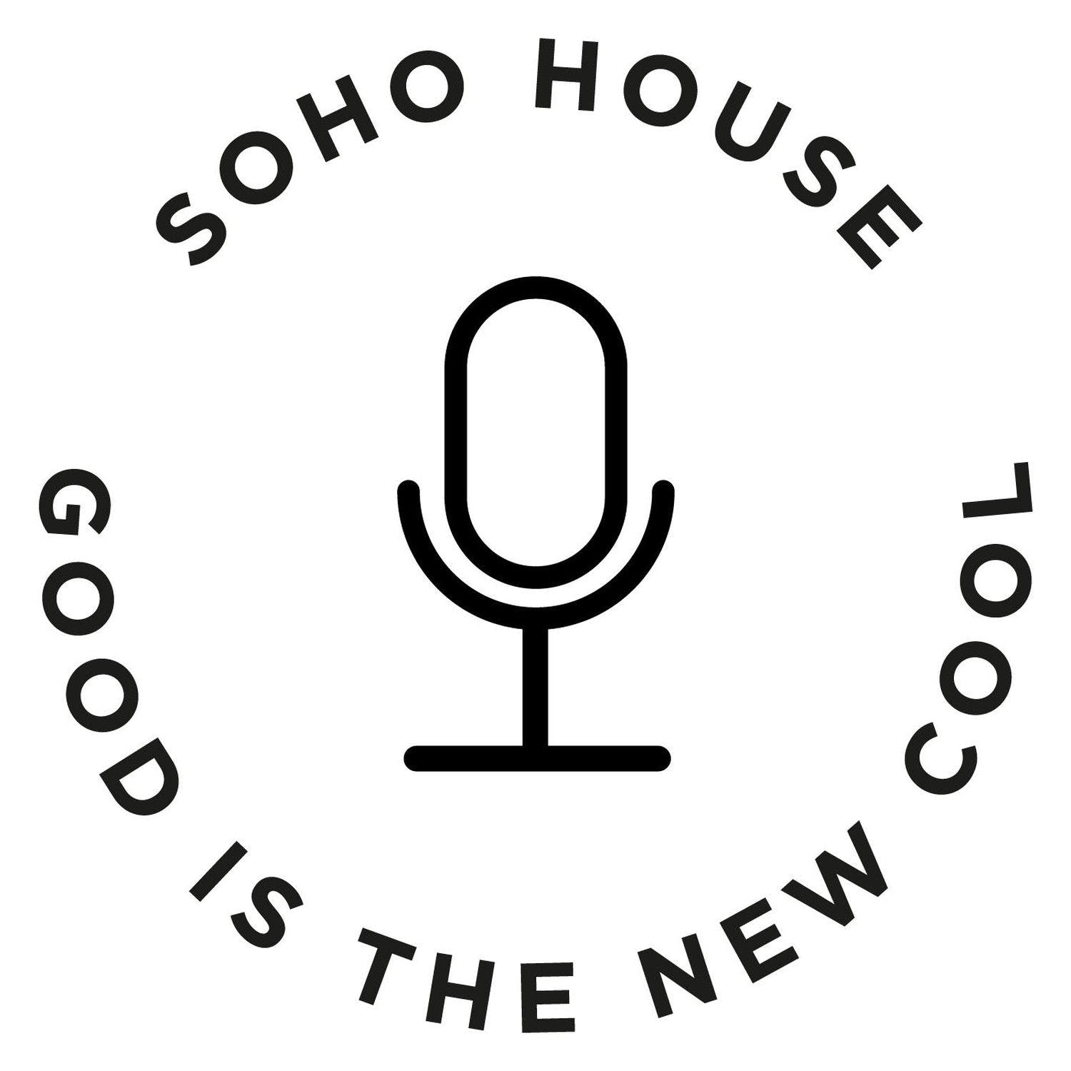 Soho House presents Good Is The New Cool